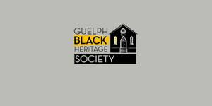 Guelph Black Heritage Society Collaboration